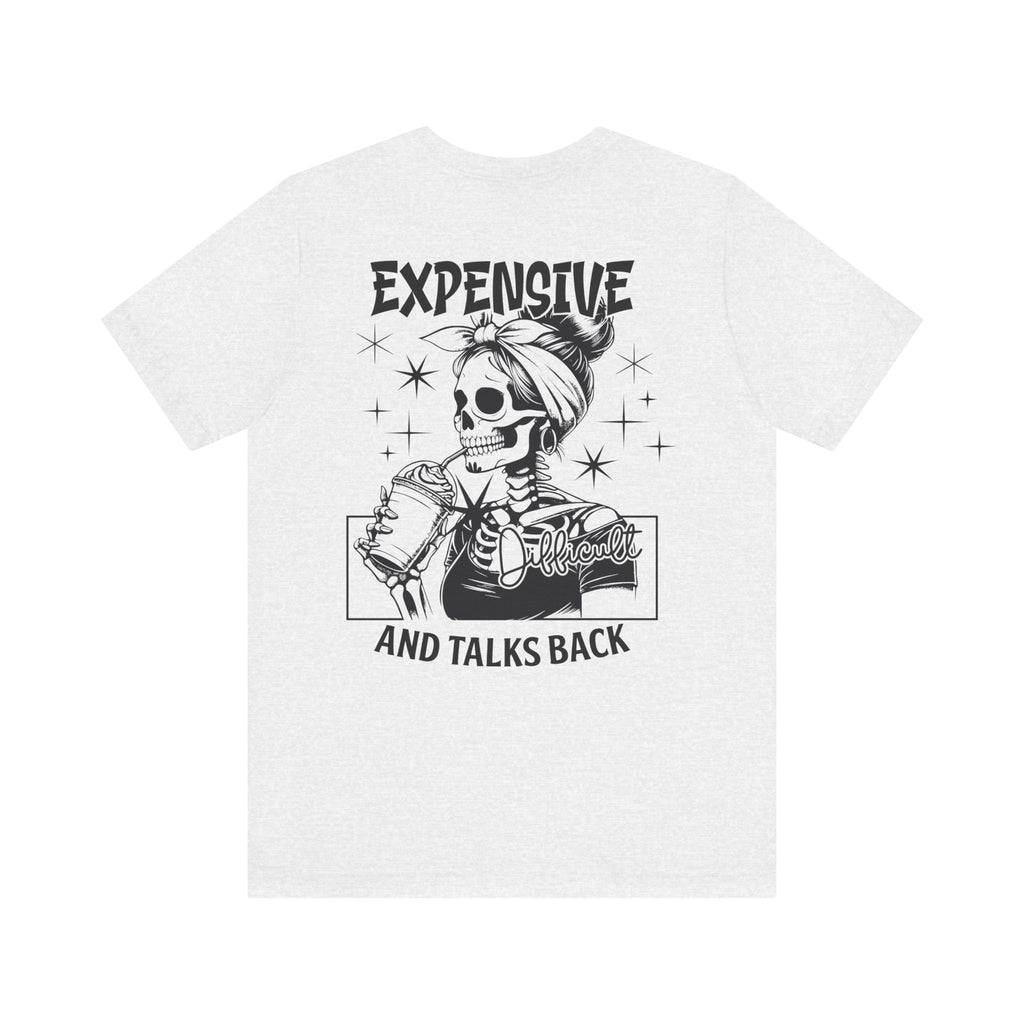 Expensive Difficult and Talks Back T-Shirt – Funny Skeleton Graphic Tee for Women | Sassy Halloween Shirt | Coffee Lover Gothic Top