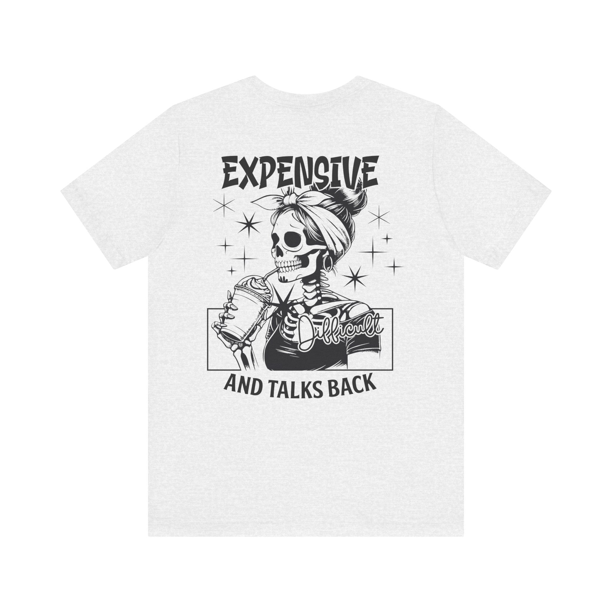 Expensive Difficult and Talks Back T-Shirt – Funny Skeleton Graphic Tee for Women | Sassy Halloween Shirt | Coffee Lover Gothic Top