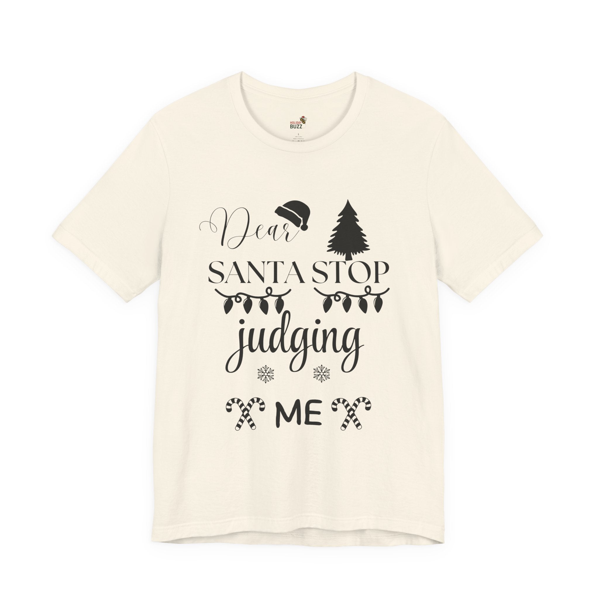 Dear Santa Stop Judging Me – Funny Christmas Shirt | Holiday Humor Graphic Tee