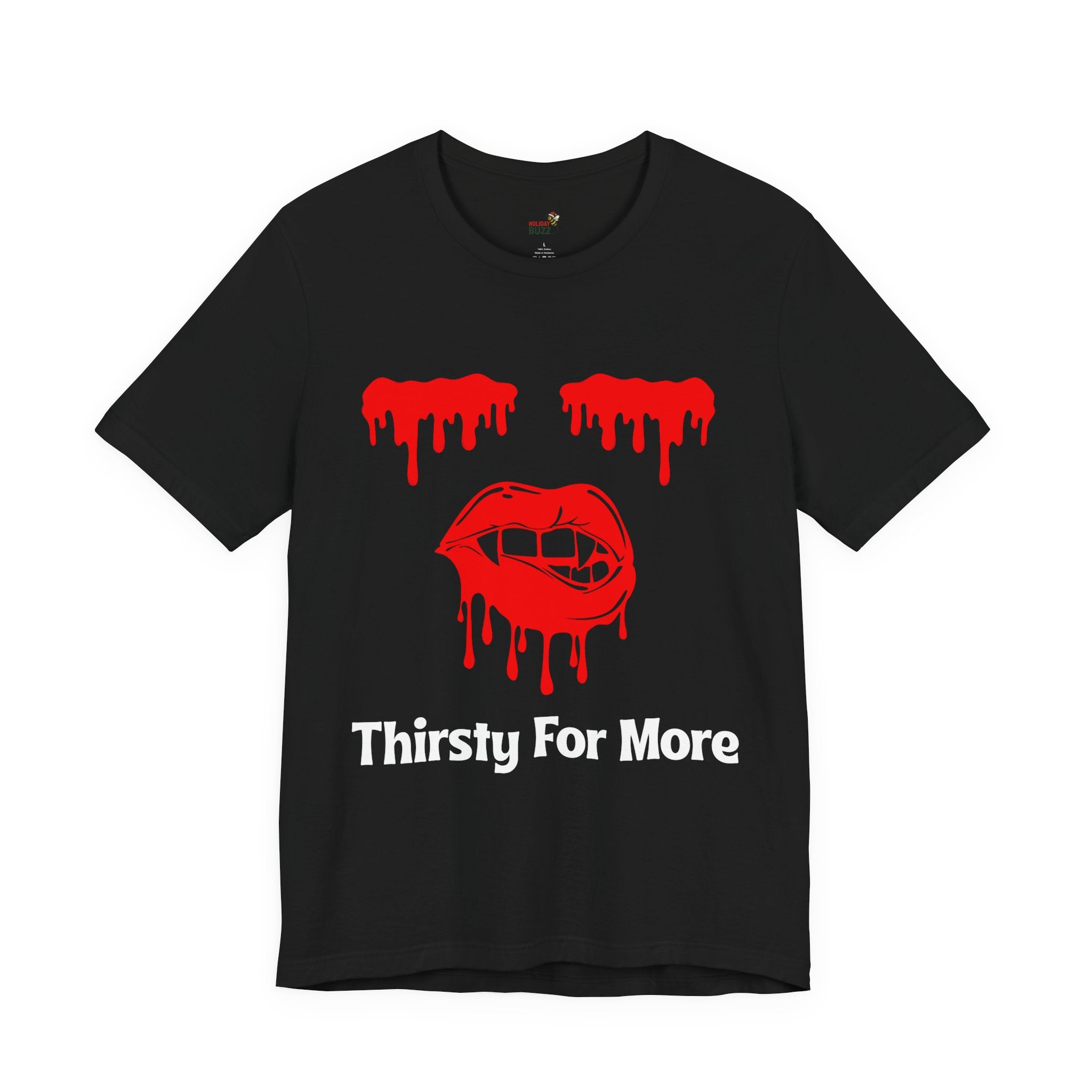 Thirsty For More – Vampire Bite Halloween T-Shirt, Fun T-Shirt, Casual Wear, Halloween Apparel, Unisex Short Sleeve Shirt, Gift for Friends