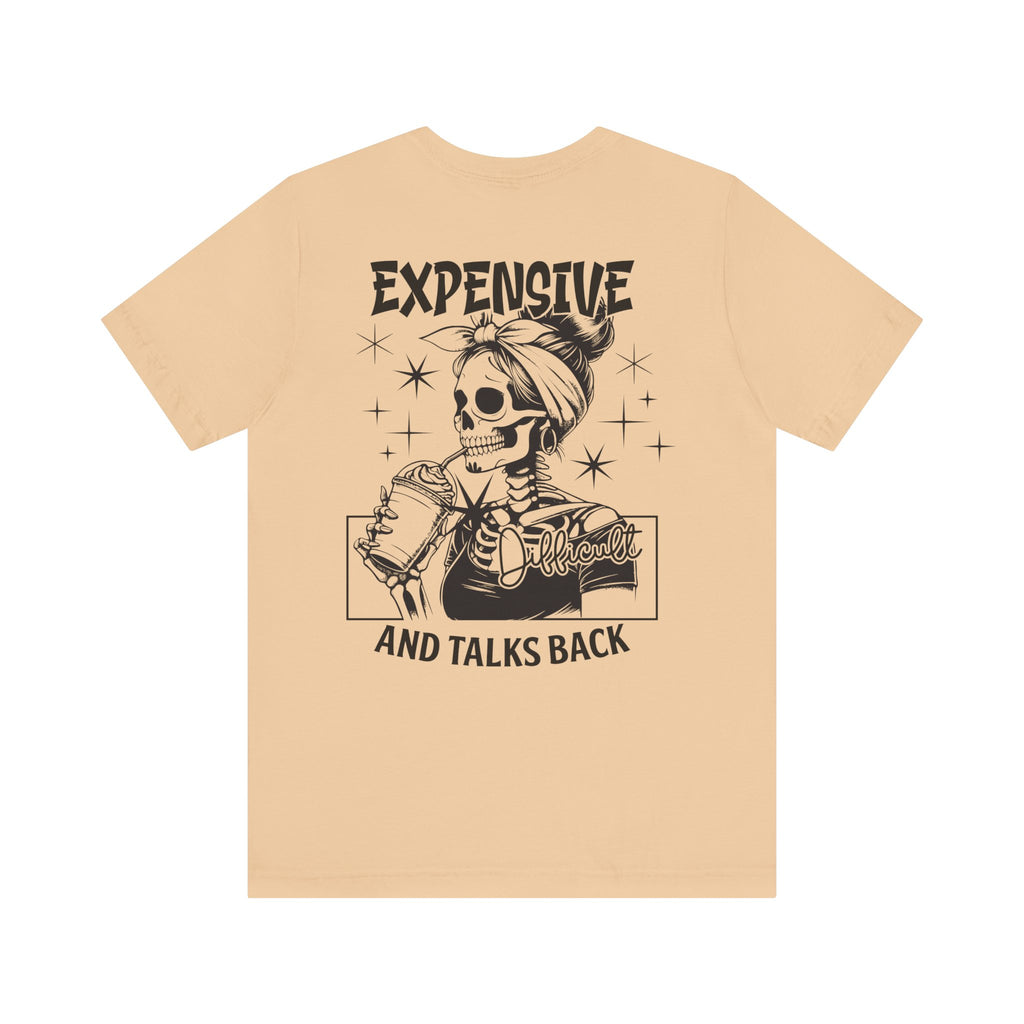 Expensive Difficult and Talks Back T-Shirt – Funny Skeleton Graphic Tee for Women | Sassy Halloween Shirt | Coffee Lover Gothic Top