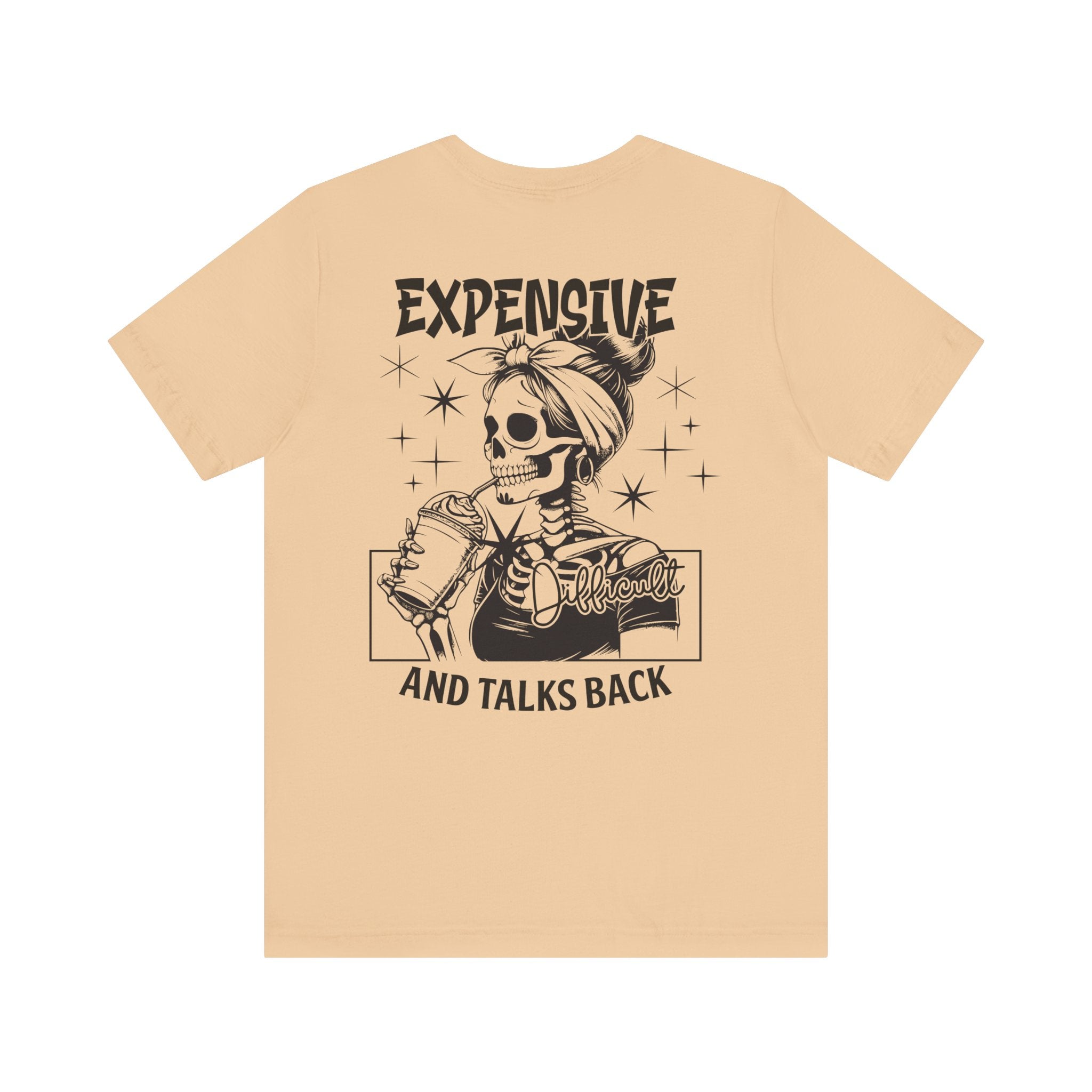 Expensive Difficult and Talks Back T-Shirt – Funny Skeleton Graphic Tee for Women | Sassy Halloween Shirt | Coffee Lover Gothic Top
