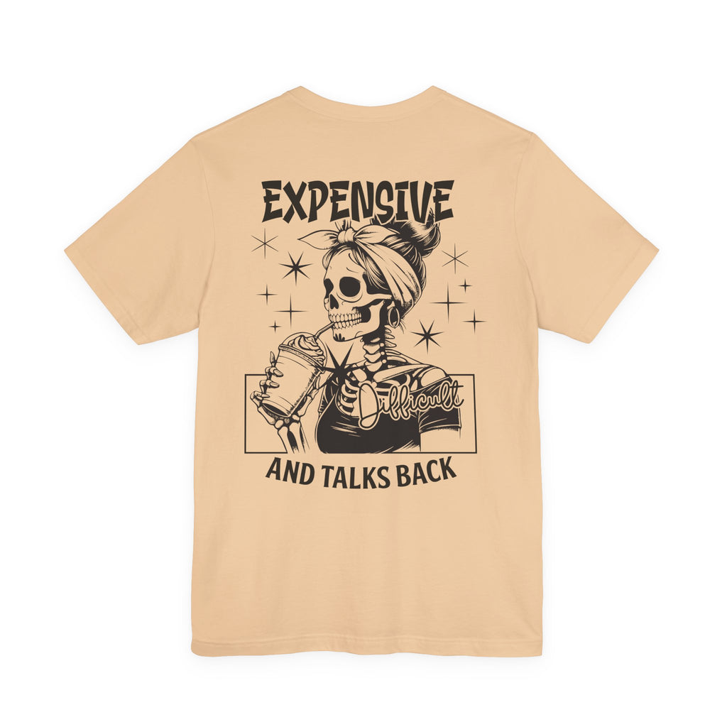 Expensive Difficult and Talks Back T-Shirt – Funny Skeleton Graphic Tee for Women | Sassy Halloween Shirt | Coffee Lover Gothic Top