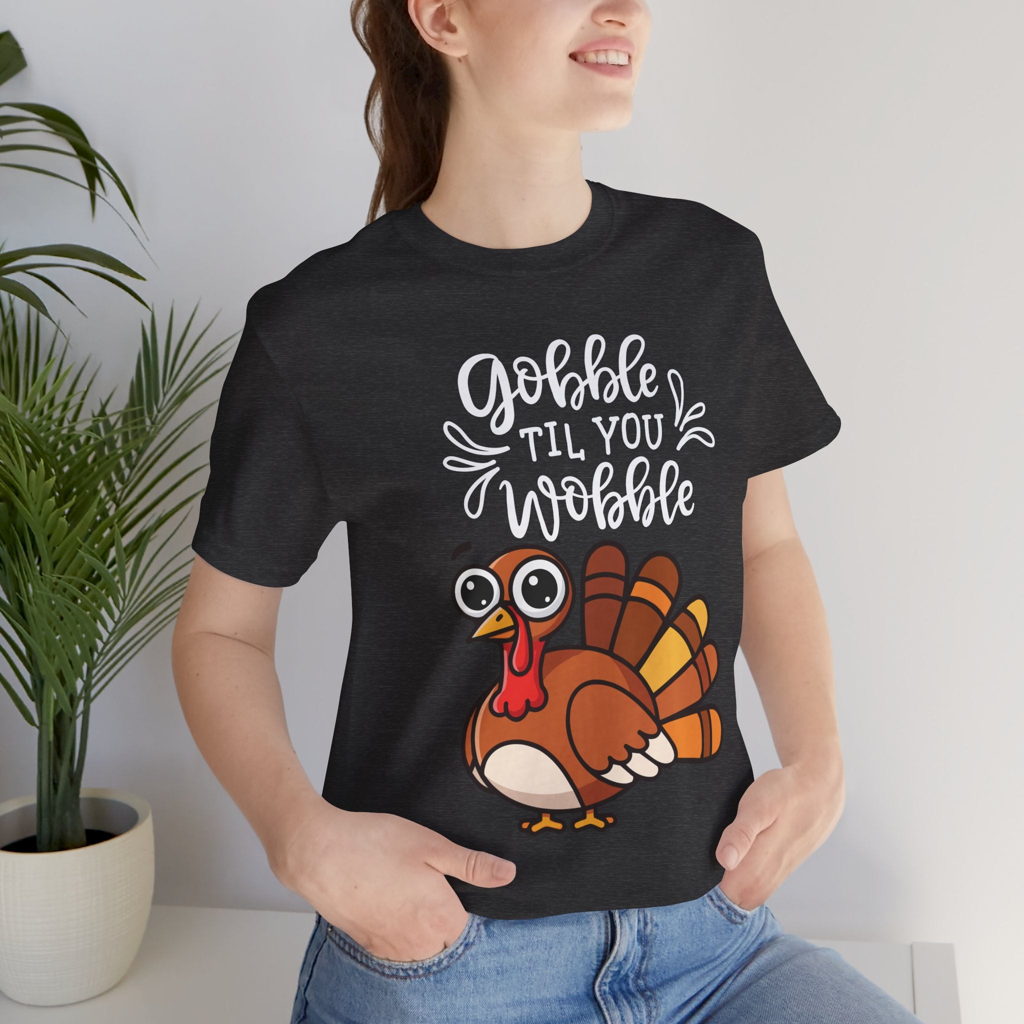Gobble Til You Wobble Thanksgiving Shirt – Funny Turkey Tee | Cute Fall Holiday T-Shirt for Women & Men