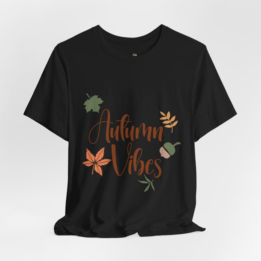 Autumn Vibes – Fall T-Shirt, Long Sleeve & Hoodie