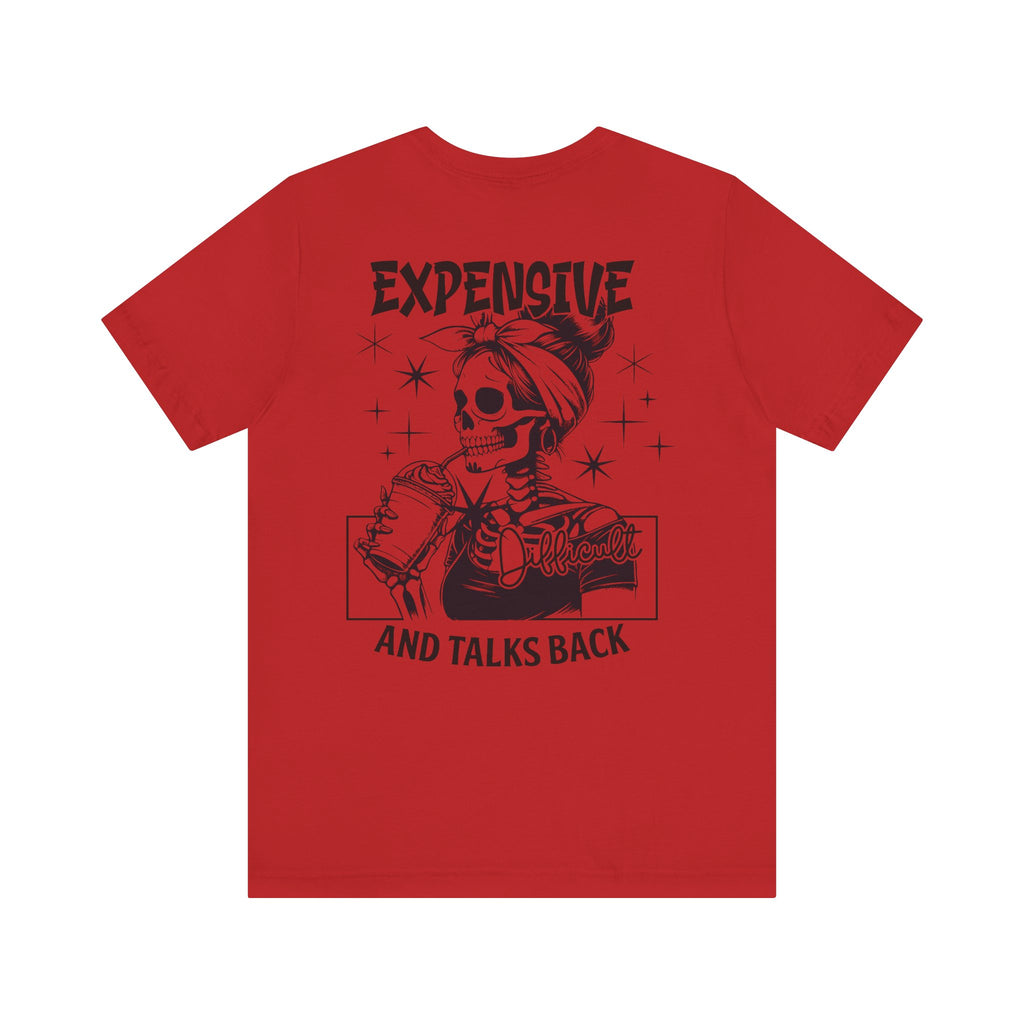 Expensive Difficult and Talks Back T-Shirt – Funny Skeleton Graphic Tee for Women | Sassy Halloween Shirt | Coffee Lover Gothic Top