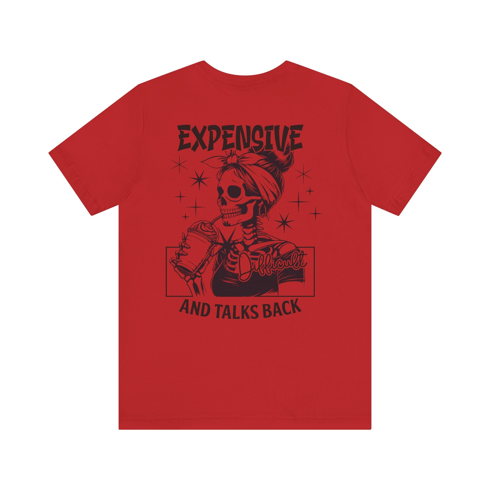 Expensive Difficult and Talks Back T-Shirt – Funny Skeleton Graphic Tee for Women | Sassy Halloween Shirt | Coffee Lover Gothic Top