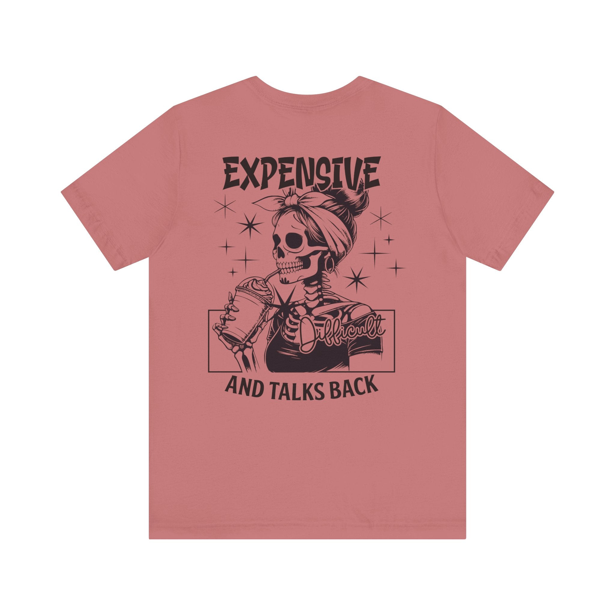 Expensive Difficult and Talks Back T-Shirt – Funny Skeleton Graphic Tee for Women | Sassy Halloween Shirt | Coffee Lover Gothic Top