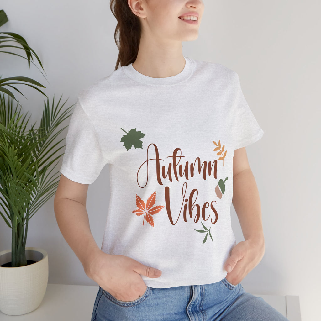 Autumn Vibes – Fall T-Shirt, Long Sleeve & Hoodie