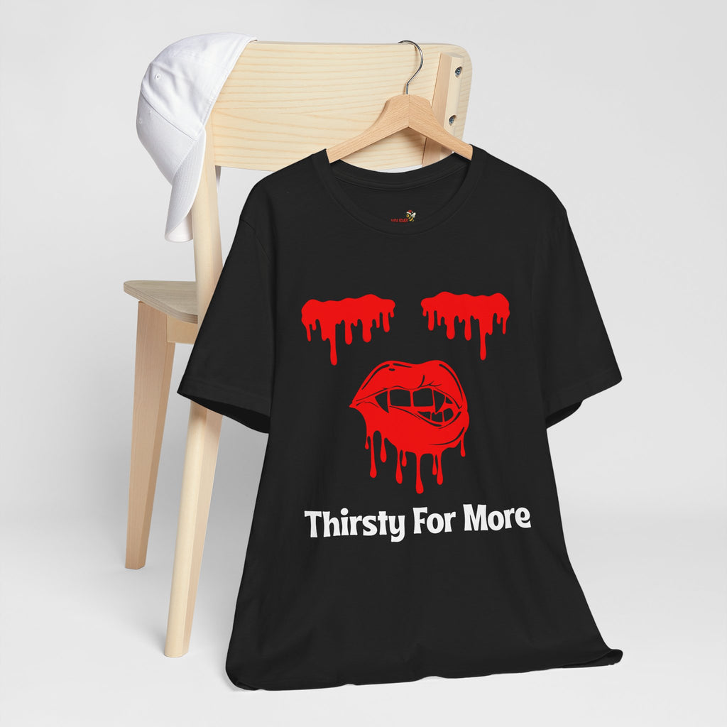 Thirsty For More – Vampire Bite Halloween T-Shirt, Fun T-Shirt, Casual Wear, Halloween Apparel, Unisex Short Sleeve Shirt, Gift for Friends