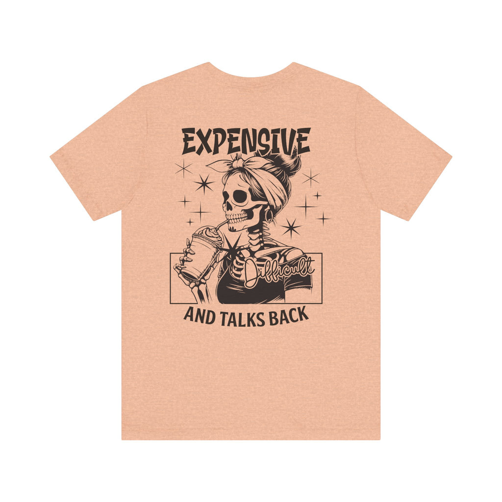 Expensive Difficult and Talks Back T-Shirt – Funny Skeleton Graphic Tee for Women | Sassy Halloween Shirt | Coffee Lover Gothic Top