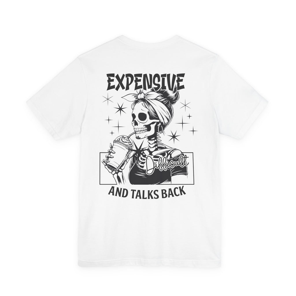 Expensive Difficult and Talks Back T-Shirt – Funny Skeleton Graphic Tee for Women | Sassy Halloween Shirt | Coffee Lover Gothic Top