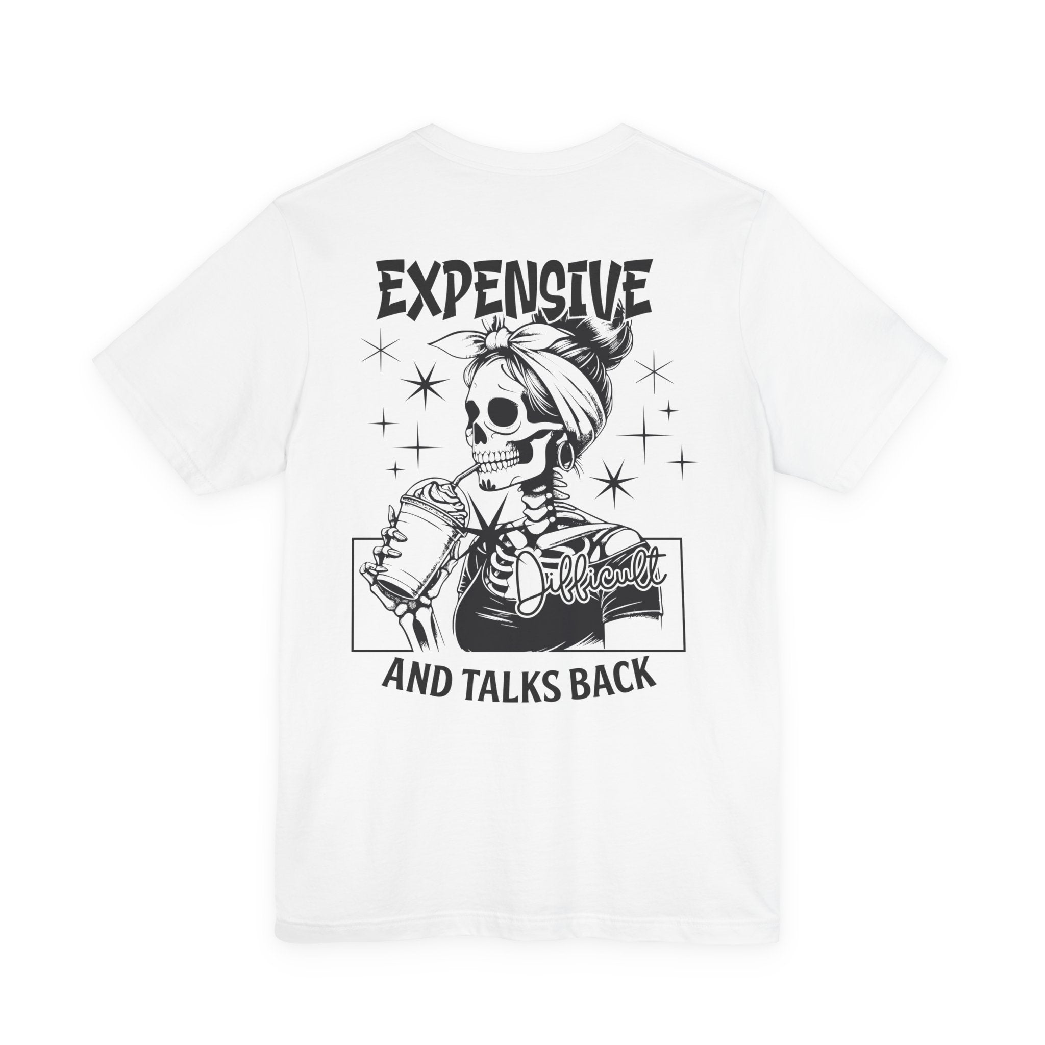 Expensive Difficult and Talks Back T-Shirt – Funny Skeleton Graphic Tee for Women | Sassy Halloween Shirt | Coffee Lover Gothic Top