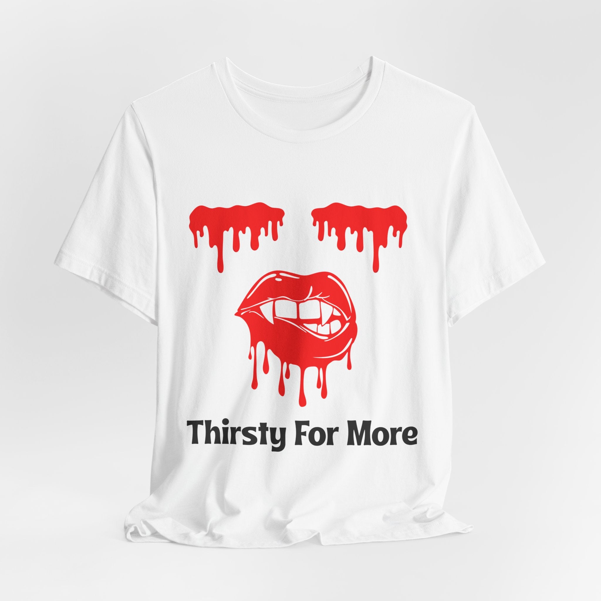 Thirsty For More – Vampire Bite Halloween T-Shirt, Fun T-Shirt, Casual Wear, Halloween Apparel, Unisex Short Sleeve Shirt, Gift for Friends
