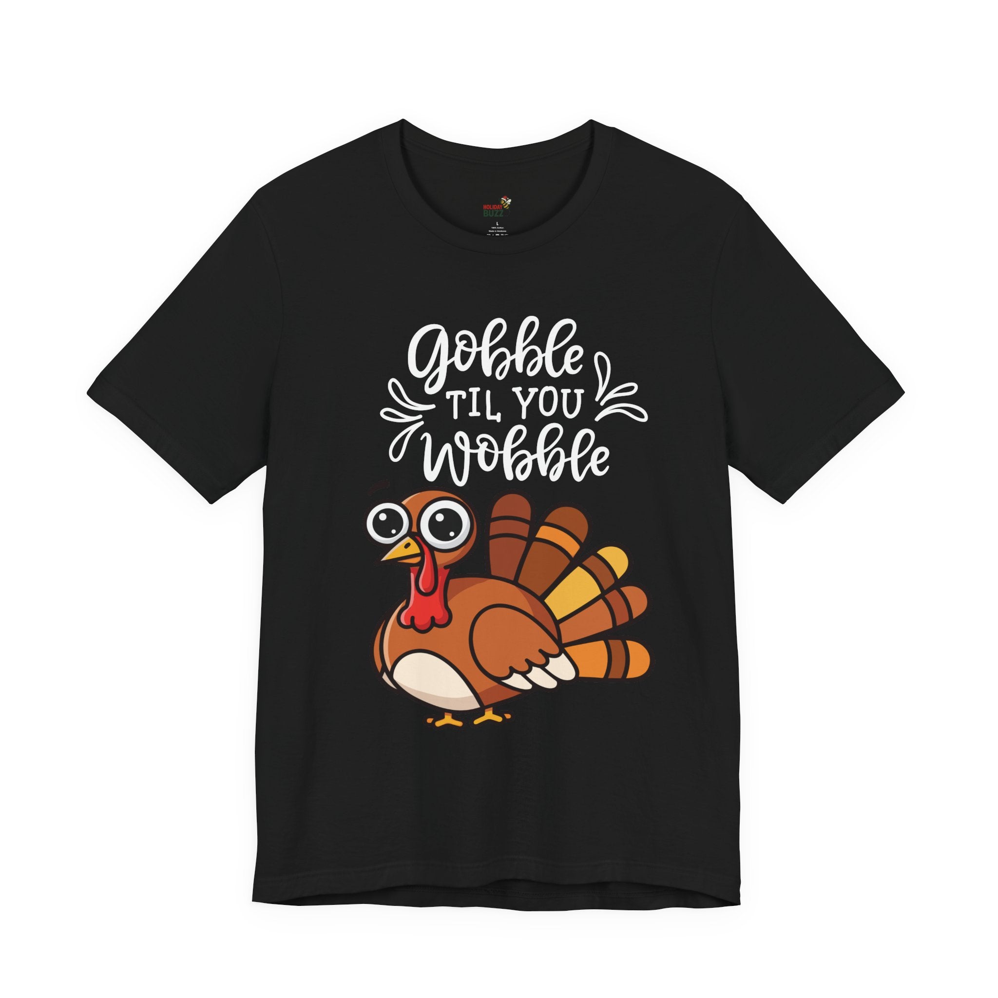 Gobble Til You Wobble Thanksgiving Shirt – Funny Turkey Tee | Cute Fall Holiday T-Shirt for Women & Men