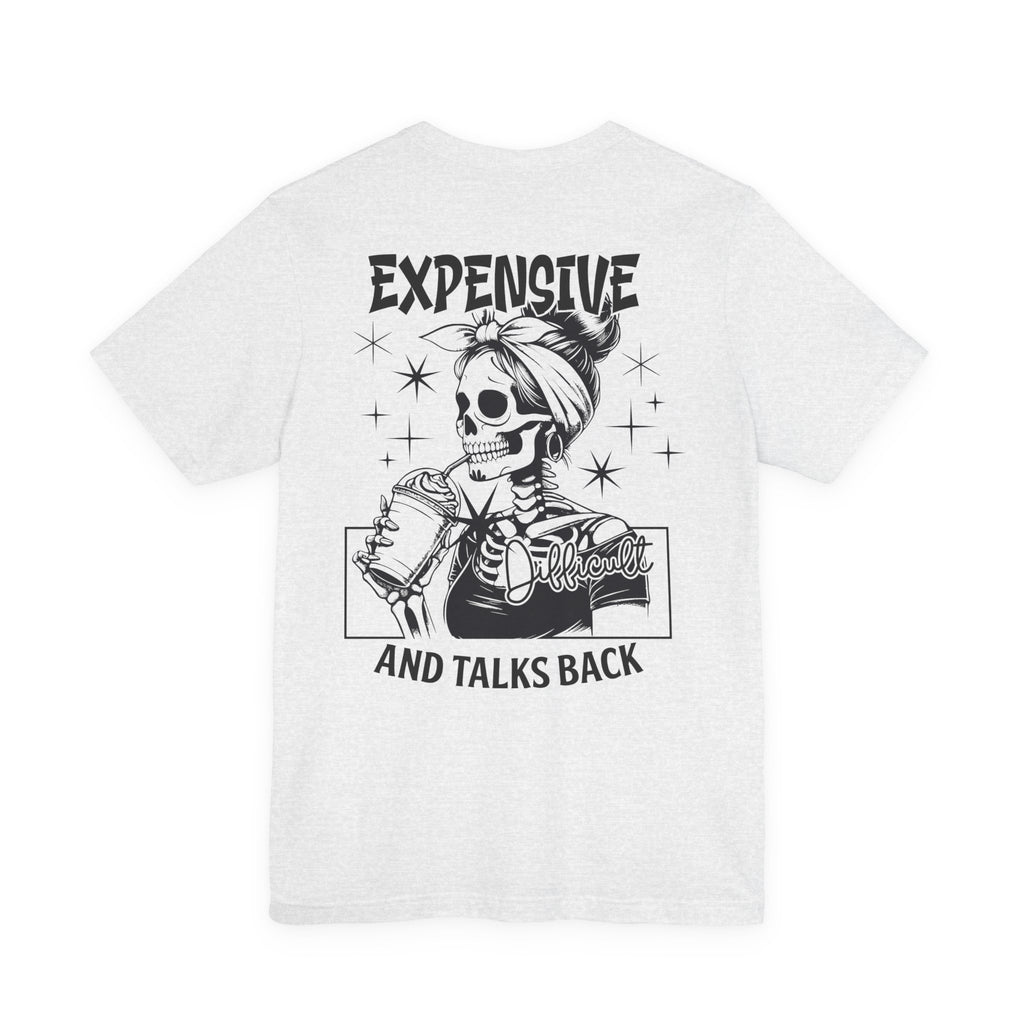 Expensive Difficult and Talks Back T-Shirt – Funny Skeleton Graphic Tee for Women | Sassy Halloween Shirt | Coffee Lover Gothic Top
