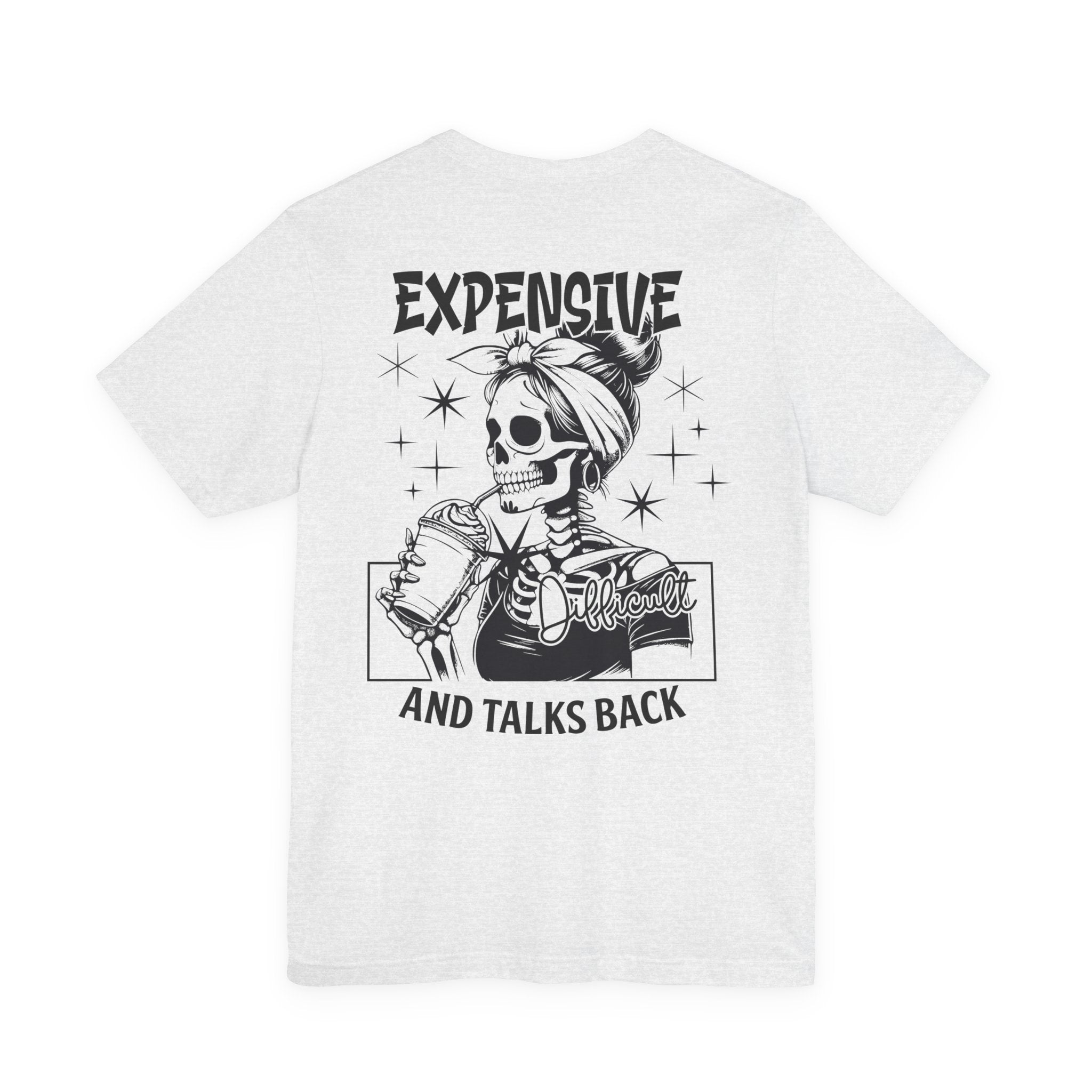 Expensive Difficult and Talks Back T-Shirt – Funny Skeleton Graphic Tee for Women | Sassy Halloween Shirt | Coffee Lover Gothic Top