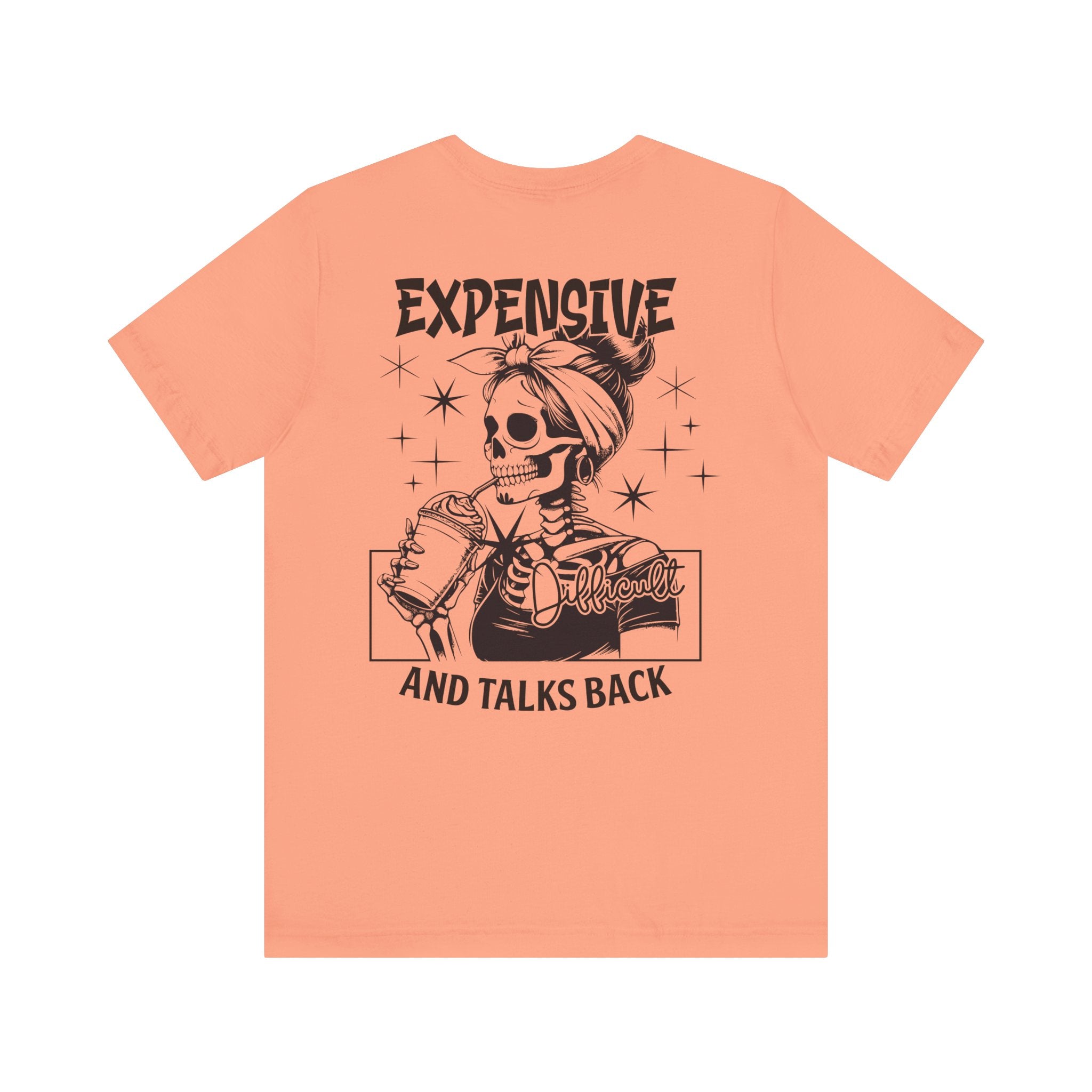 Expensive Difficult and Talks Back T-Shirt – Funny Skeleton Graphic Tee for Women | Sassy Halloween Shirt | Coffee Lover Gothic Top
