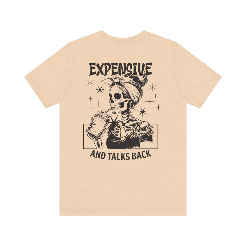 Expensive Difficult and Talks Back T-Shirt – Funny Skeleton Graphic Tee for Women | Sassy Halloween Shirt | Coffee Lover Gothic Top
