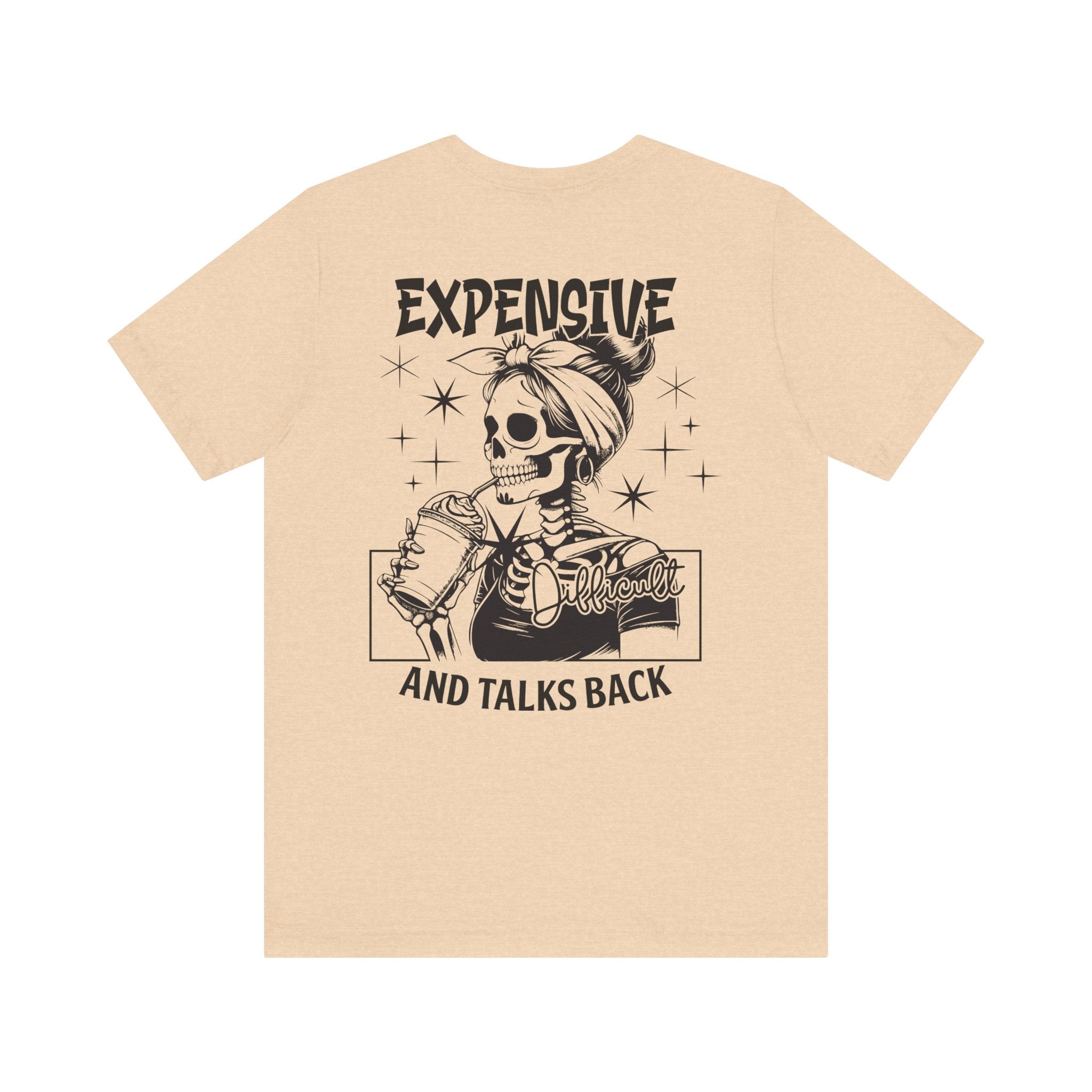 Expensive Difficult and Talks Back T-Shirt – Funny Skeleton Graphic Tee for Women | Sassy Halloween Shirt | Coffee Lover Gothic Top