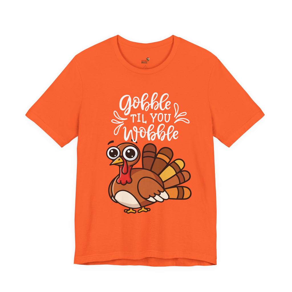 Gobble Til You Wobble Thanksgiving Shirt – Funny Turkey Tee | Cute Fall Holiday T-Shirt for Women & Men