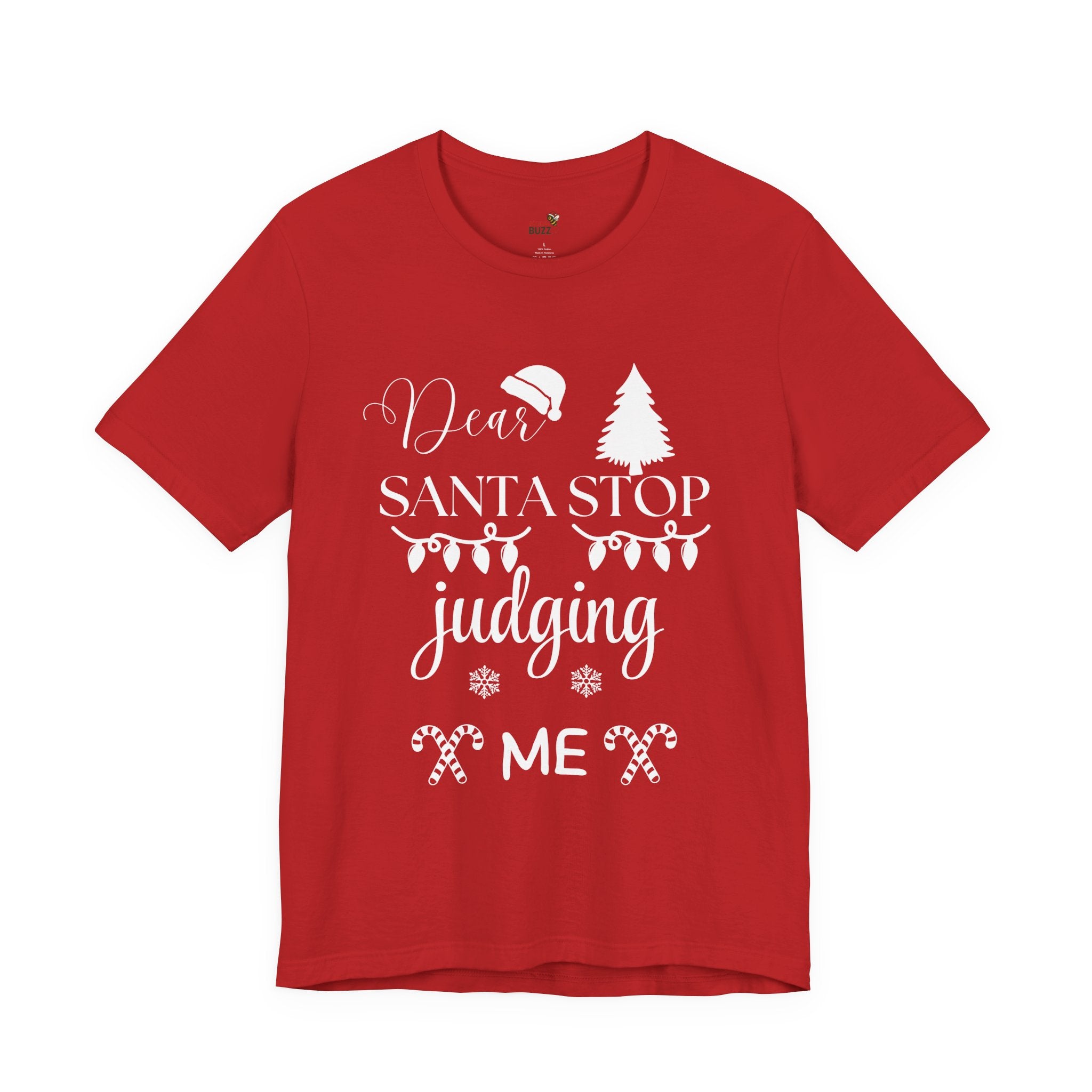 Dear Santa Stop Judging Me – Funny Christmas Shirt | Holiday Humor Graphic Tee