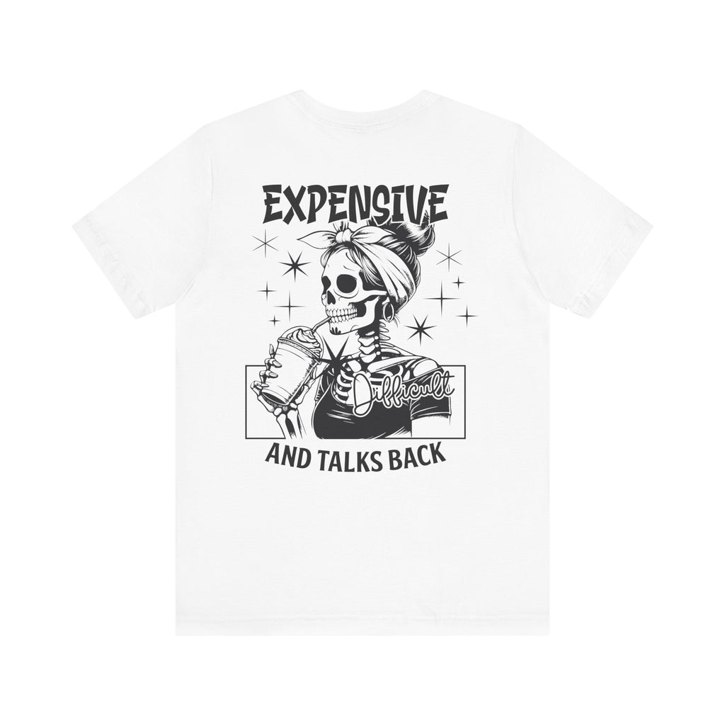 Expensive Difficult and Talks Back T-Shirt – Funny Skeleton Graphic Tee for Women | Sassy Halloween Shirt | Coffee Lover Gothic Top