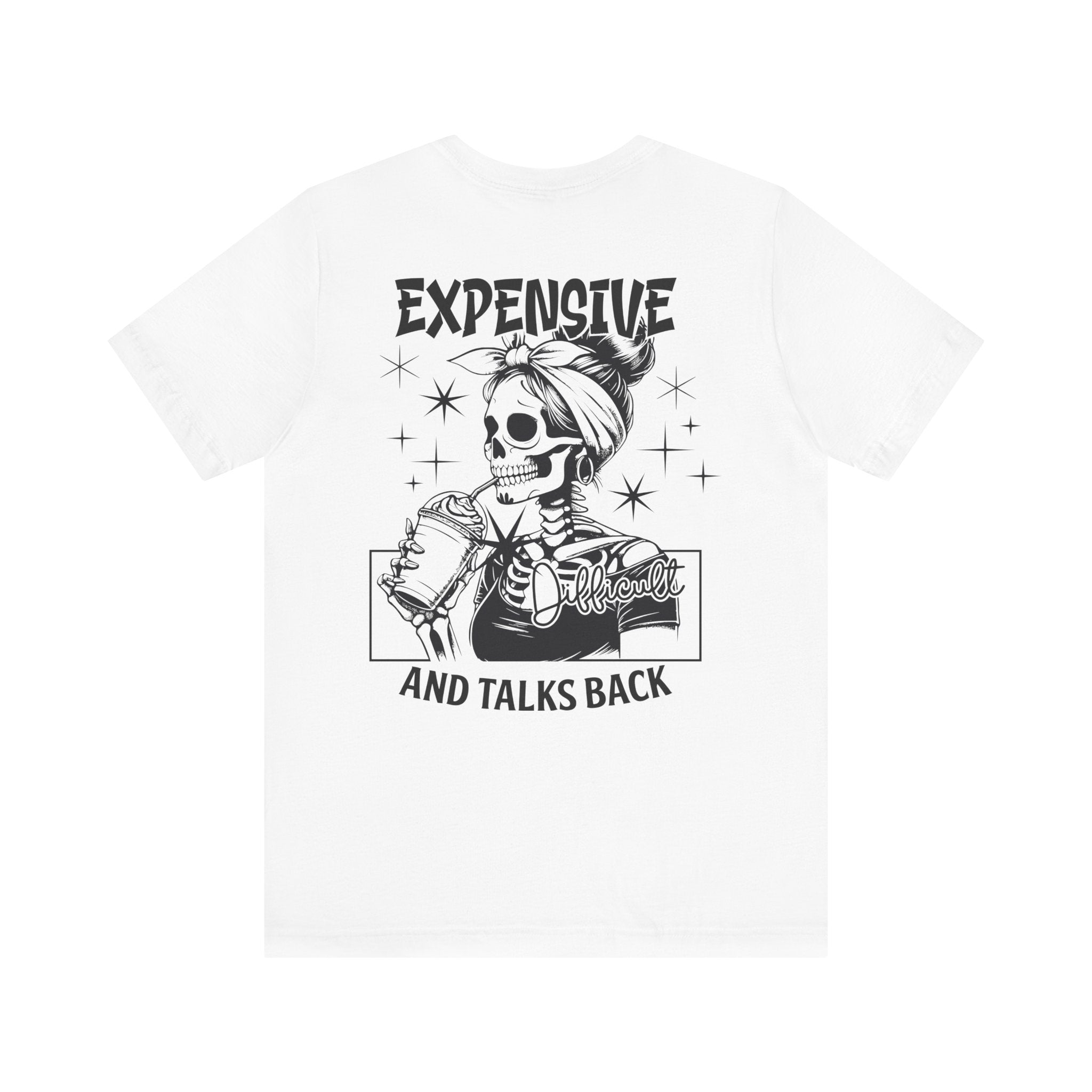 Expensive Difficult and Talks Back T-Shirt – Funny Skeleton Graphic Tee for Women | Sassy Halloween Shirt | Coffee Lover Gothic Top