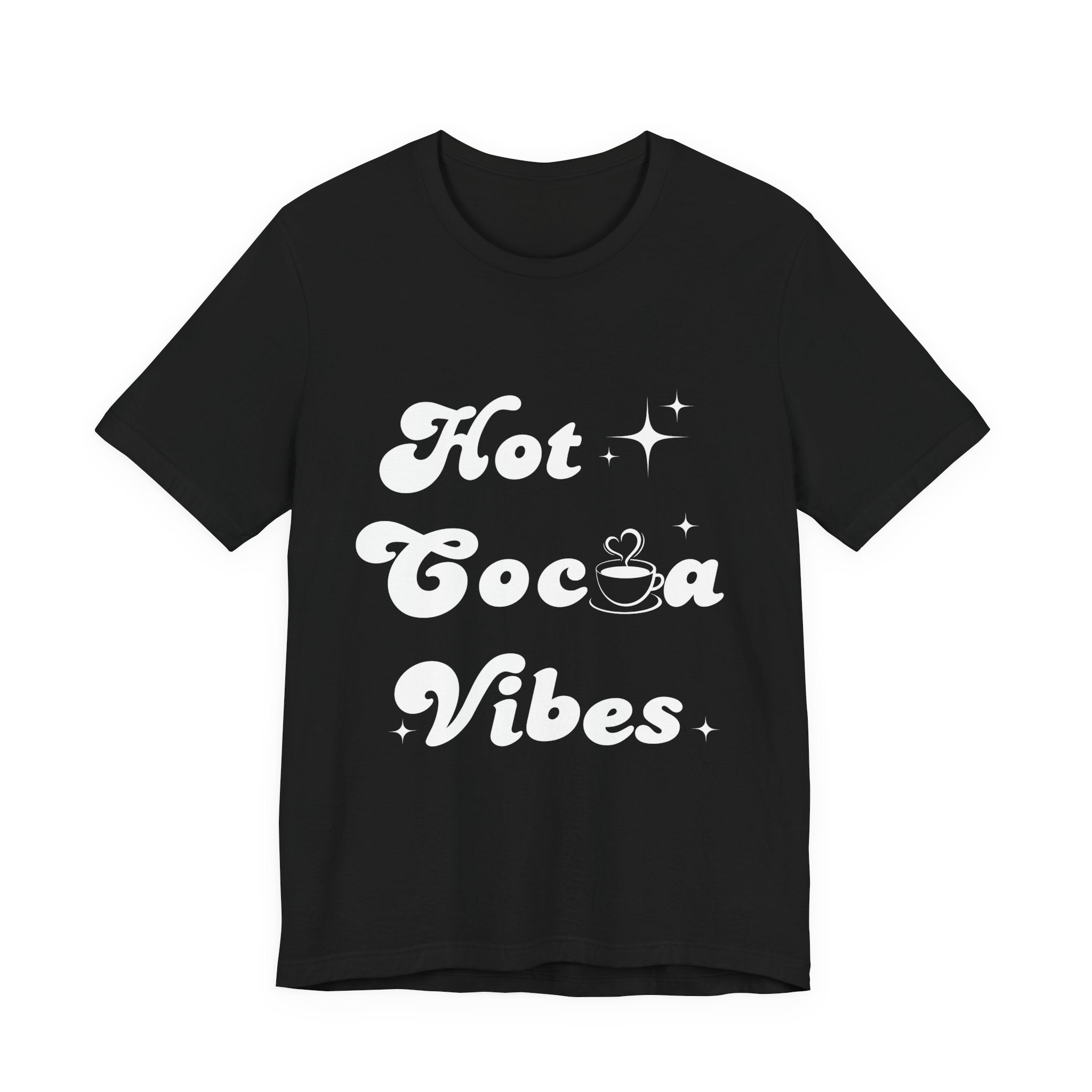 Hot Cocoa Vibes T-Shirt – Cozy Winter Shirt | Minimalist Christmas Tee for Cocoa & Coffee Lovers