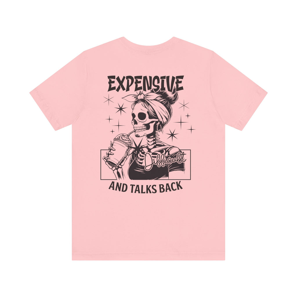 Expensive Difficult and Talks Back T-Shirt – Funny Skeleton Graphic Tee for Women | Sassy Halloween Shirt | Coffee Lover Gothic Top