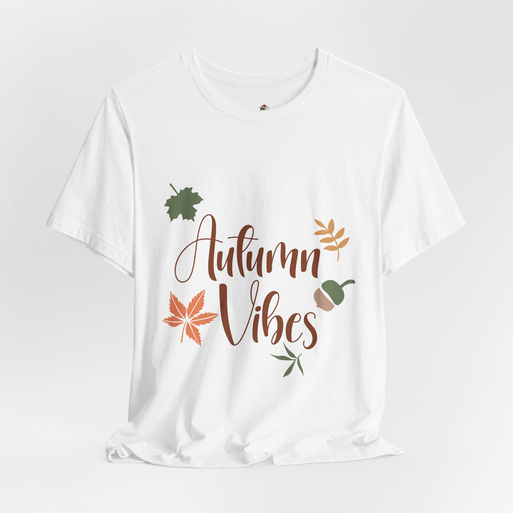 Autumn Vibes – Fall T-Shirt, Long Sleeve & Hoodie