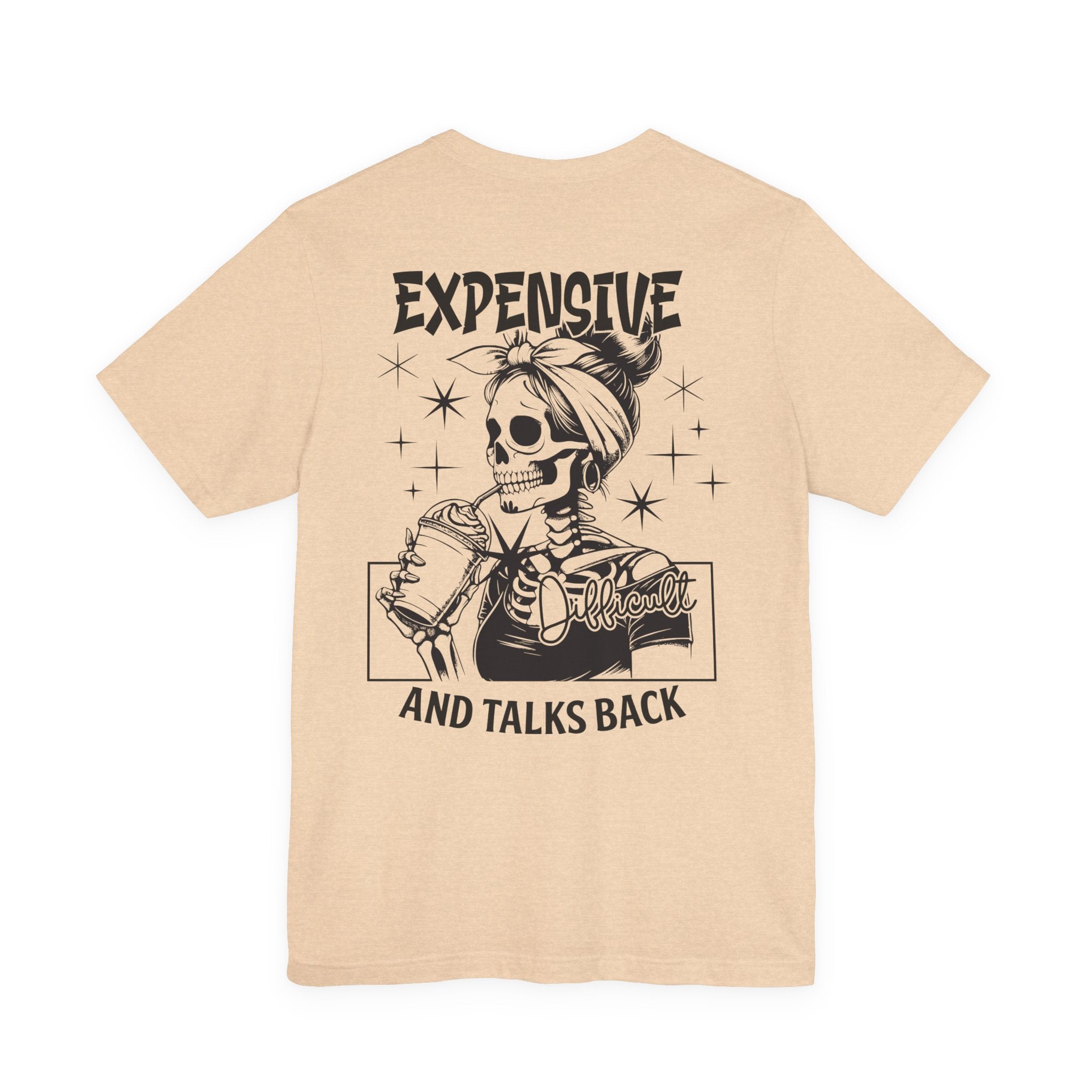 Expensive Difficult and Talks Back T-Shirt – Funny Skeleton Graphic Tee for Women | Sassy Halloween Shirt | Coffee Lover Gothic Top