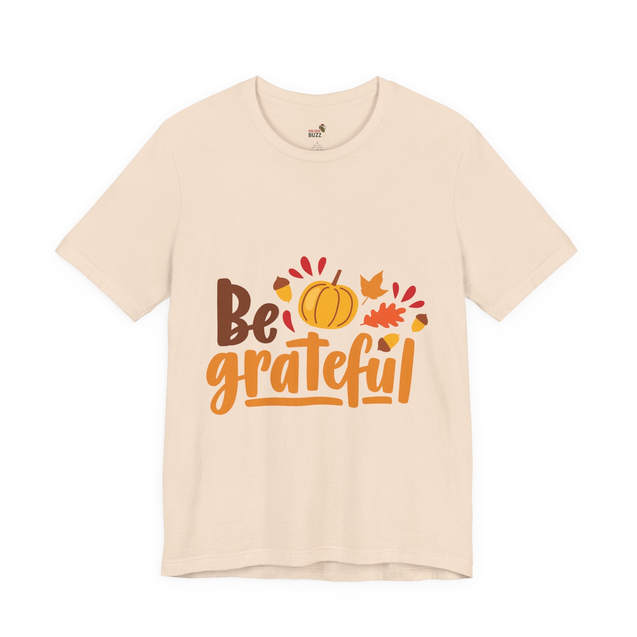 Be Grateful – Fall T-Shirt, Long Sleeve & Hoodie | Cozy Autumn Apparel