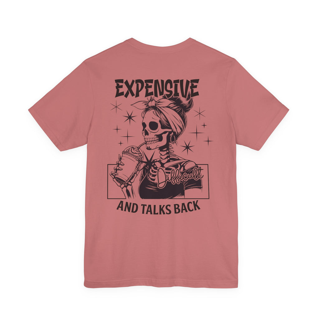 Expensive Difficult and Talks Back T-Shirt – Funny Skeleton Graphic Tee for Women | Sassy Halloween Shirt | Coffee Lover Gothic Top