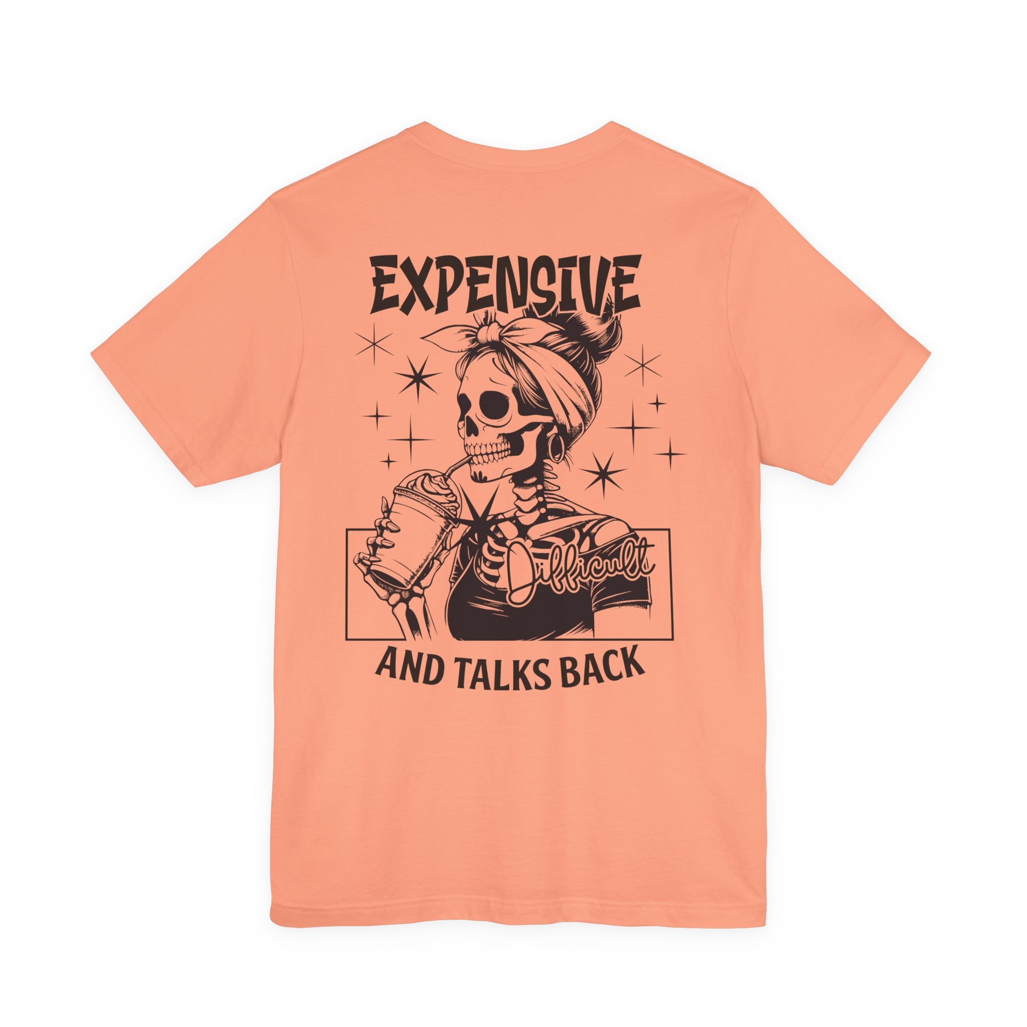 Expensive Difficult and Talks Back T-Shirt – Funny Skeleton Graphic Tee for Women | Sassy Halloween Shirt | Coffee Lover Gothic Top